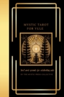 Mystic Tarot for Yule : Tarot Card Spreads for Celebrating Yule - Book