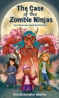 The Case of the Zombie Ninjas - Book