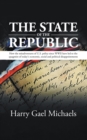 The State of The Republic : How the misadventures of U.S. policy since WWII have led to the quagmire of today's economic, social and political disappointments. - eBook