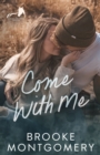 Come With Me : A Sugarland Creek Prequel - Book