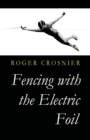 Fencing with the Electric Foil - Book