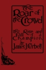 The Roar of the Crowd - Book