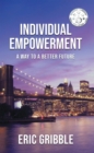 Individual Empowerment : A Way to a Better Future - eBook