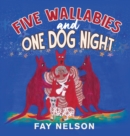 Five Wallabies and One Dog Night - Book