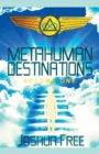Metahuman Destinations (Volume One) : Communication, Control & Command - Book