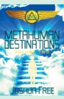 Metahuman Destinations (Volume Two) : The Universe & Mind-Body Connection - Book