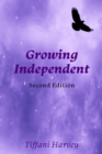 Growing Independent : A Complementary Workbook to A Journey to Independence - eBook