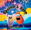 Sparkle and Boom : The Adventures of Firework Friends - Book