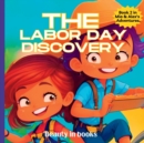 The Labor Day Discovery : Alex and Mia's Exciting Journey - Book