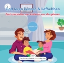 God leren kennen & liefhebben : God voorstellen aan kinderen van alle geloven - Book