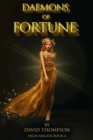 Daemons of Fortune : The Golden Goddess and The Seven Daemons of Fortune - Book