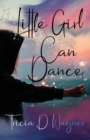 Little Girl Can Dance - Book