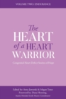 The Heart of a Heart Warrior Volume Two : Congenital Heart Defect Stories of Hope - eBook