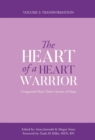 The Heart of a Heart Warrior Volume Three : Congenital Heart Defect Stories of Hope - eBook
