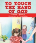 To Touch the Hand of God - eBook