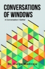 Conversations of Windows : A Conversation I Gather - eBook