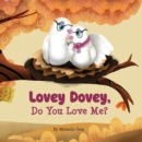 Lovey Dovey, Do You Love Me? - eBook