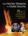 From Nuclear Weapons to Global Security : 75 Years of Research and Development at Sandia National Laboratories - Book