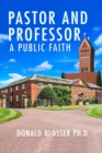 Pastor and Professor : A Public Faith - eBook