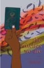 The Witches We Are - eBook