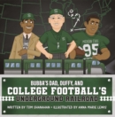 Bubba's Dad, Duffy and College Football's Underground Railroad - eBook