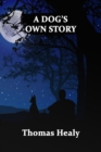 A DOG'S OWN STORY - eBook