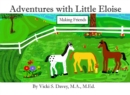 Adventures with Little Eloise : Making Friends - eBook