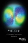 Volution : A Philosophy of Reconnection - eBook