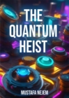 The Quantum  Heist - eBook