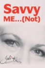 Savvy Me...(Not) - eBook