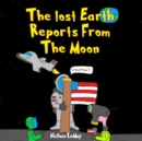 The Lost Earth Reports from the Moon - eBook