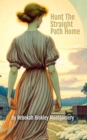 Hunt The Straight Path Home - eBook