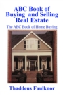 ABC Book of Buying and Selling Real Estate : The ABC Book of Home Buying - eBook