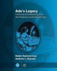 Ada's Legacy : Cultures of Computing from the Victorian to the Digital Age - Book