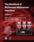 The Handbook of Multimodal-Multisensor Interfaces, Volume 2 : Signal Processing, Architectures, and Detection of Emotion and Cognition - Book