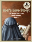 God's Love Story Book 8 : The Story of God's Love in the Prophets - Book