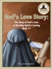 God's Love Story Book 11 : The Story of God's Love in the Holy Spirit's Coming - Book