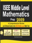 ISEE Middle Level Mathematics Prep 2019: A Comprehensive Review and Ultimate Guide to the ISEE Middle Level Math Test - Book
