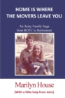 Home is Where the Movers Leave You : An Army Family Saga from ROTC to Retirement - Book