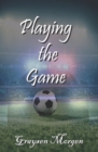 Playing the Game - Book