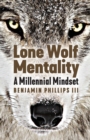 Lone Wolf Mentality : A Millennial Mindset - Book