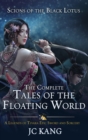 Scions of the Black Lotus : The Complete Tales of the Floating World: A Legends of Tivara Epic Sword and Sorcery - Book