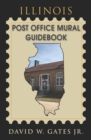 Illinois Post Office Mural Guidebook - eBook