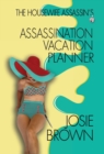 The Housewife Assassin's Assassination Vacation Planner - Book