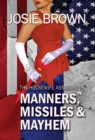 The Housewife Assassin's Manners, Missiles, and Mayhem : Book 22 - The Housewife Assassin Mystery Series - Book