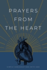 Prayers from the Heart : Simple Conversations with God - eBook