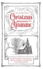 The Inspirational Christmas Almanac : Heartwarming Traditions, Trivia, Stories, and Recipes for the Holidays - Book