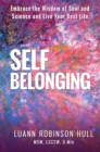 Self Belonging : Embrace the Wisdom of Soul and Science and Live Your Best Life - Book