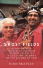 Ghost Fields : Interview with John Blackfeather Jeffries--Elder of the Occaneechi Tribe of the Saponi Nation. - eBook
