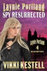 Laynie Portland, Spy Resurrected - Book